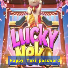 Happy Taxi password road 96 road 96 senha do cofre